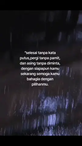 selesai tanpa kata putus, pergi tanpa pamit. #galau #galaubrutal #sad #story #sadstory #foryou #xyzba #fyp #sadvibes🥀 #viralqoutes #fypシ゚ 