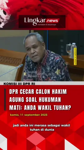 DPR Cecar Calon Hakim Agung soal Hukuman Mati: Anda Wakil Tuhan? #Lingkarjateng #Lingkarjatengid #Lingkarnews #dprri #dpr #calonhakim #hakim #ferdysambo #Hukuman #Hukumanmati #putusan #wakiltuhan #fypage #fypツ #fypシ゚ #fypdong #fyppppppppppppppppppppppp #abcxyz #fyp #fypシ゚viral🖤tiktok 