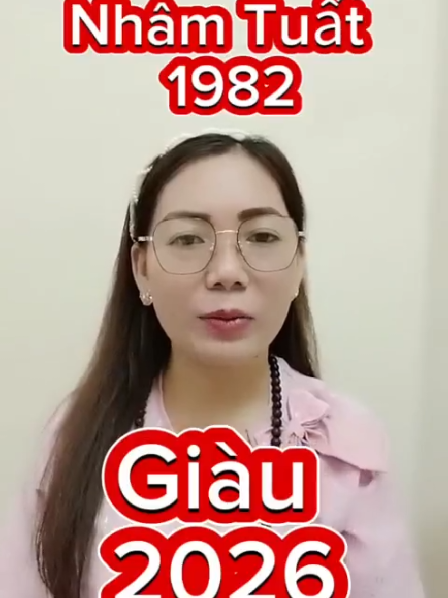 #tuoi Nhâm Tuất SN 1982 qua 2026 #Giàu 