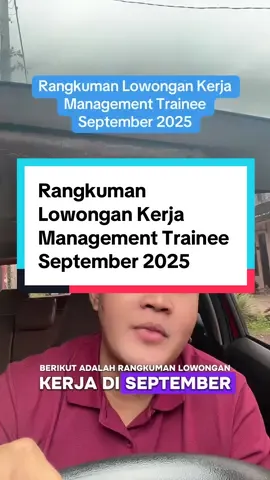Rangkuman Lowongan Kerja Management Trainee September 2025 #infoloker2025 #lowongankerja2025 #managementtrainee #managementtrainee 