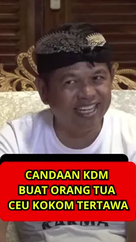 candaan kdm buat keluarga ceu kokom bahagia #fyp #kdm #kangdedimulyadi