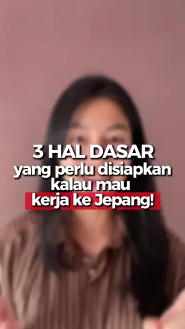 Hal dasar yang perlu kamu persiapkan untuk kerja ke Jepang!🇯🇵 Paling penting ada di nomor 3! Kalian sudah punya belum?👀 #CariKerja #RekrutmenAntiRibet #JobPortalIndonesia #PersiapanKerjaKeJepang #LowonganKerja