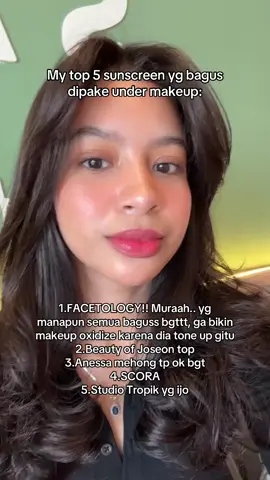 Semua udh aku cobain dibawah makeup, bagus bgt ga geser dan ga pilling! 🫶🏻 #sunscreen #facetology #scora #anessa #beautyofjoseon 