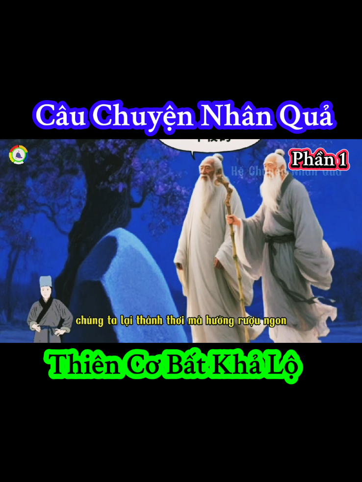 Câu Chuyện Nhân Quả. (Thiên Cơ Bất Khả Lộ) Phần: 1 #giacngo #baihoccuocsong #cauchuyencuocsong  #trietlycuocsong #nhanqua 
