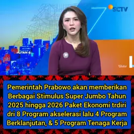 Pemerintah Prabowo akan memberikan Berbagai Stimulus Super Jumbo Tahun 2025 hingga 2026 Paket Ekonomi trdiri dri 8 Program akselerasi lalu 4 Program Berklanjutan, & 5 Program Tenaga Kerja. Sumber : Liputan6 Tiktok : @Asep.Supriyanto #Stimulus #Eoonomi #BantuanSosial #airlanggahartarto #purbayayudhisadewa 