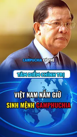 VIỆT NAM NẮM GIỮ SINH MỆNH CAMPHUCHIA #tintuc24h  #tinnong #thoisu #viral #tinmoi  