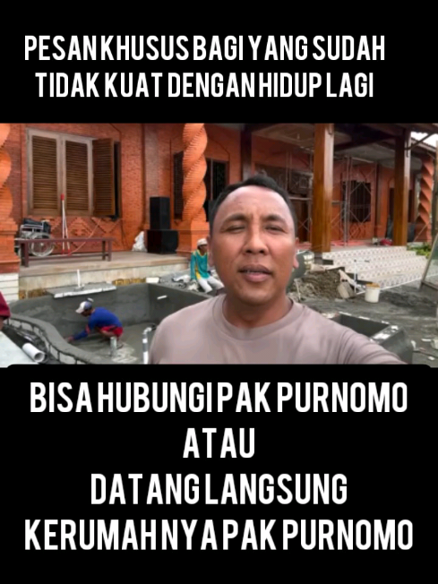 Pesan Khusus Bagi Yang Sudah Menyerah Dengan Hidup Bisa Datang Atau Hubungi Pak Purnomo