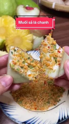 Muối sả lá chanh một món muối mới mà ta nói chấm trái cây nó ngon hết sảy thiệt #nhunguyen28 #foodreview #muoisalachanh #muoitayninh #ancungtiktok 
