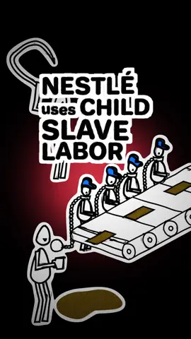 Nestle uses child slave labor To make its chocolate products Nestle sources its cocoa From plantations in West Africa Where approx. 2 million children Ranging from 5-15 years old Are forced to harvest cocoa plants They are often trafficked  From other parts of Africa In 2001, Nestle pledged to eliminate Forced labor from their supply chain But in 2019, Nestle admitted  It could not guarantee their chocolate Was free from child labor In 2021, Nestle was sued by  8 former child slaves They accused Nestle of  Knowingly engaging In forced labor But the lawsuit was thrown out By the US supreme court Because it occurred outside the US Approx. 1/5 of Africa’s children  Are involved in child labor
