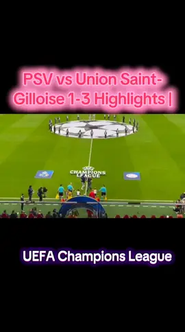 PSV vs Union Saint-Gilloise 1-3 Highlights | Anouar Ait El Hadj Goal | UCL 2025-26 #ps #ucl #unionsaintgilloise #uefachampionsleague #highlights  @🇩🇿PremiumMatch🇵🇸 @Champions League 