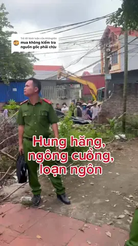 Trả lời @khôngtên thái độ hung hăng, ngông cuồng, phát ngôn thiếu kiểm soát, hành xử coi thường chuẩn mực và không chấp hành các quy định của pháp luật#tổngbíthưtôlâm 