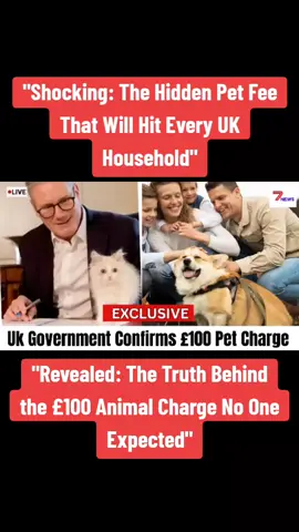 From October 1st, 2025, every UK pet owner faces a £100 yearly fee per cat or dog. Is this really support for animal welfare — or just another burden on families? 🐶🐱💷 What do YOU think?  #UKNews #BreakingNews #PetOwners #AnimalWelfare #fyp 