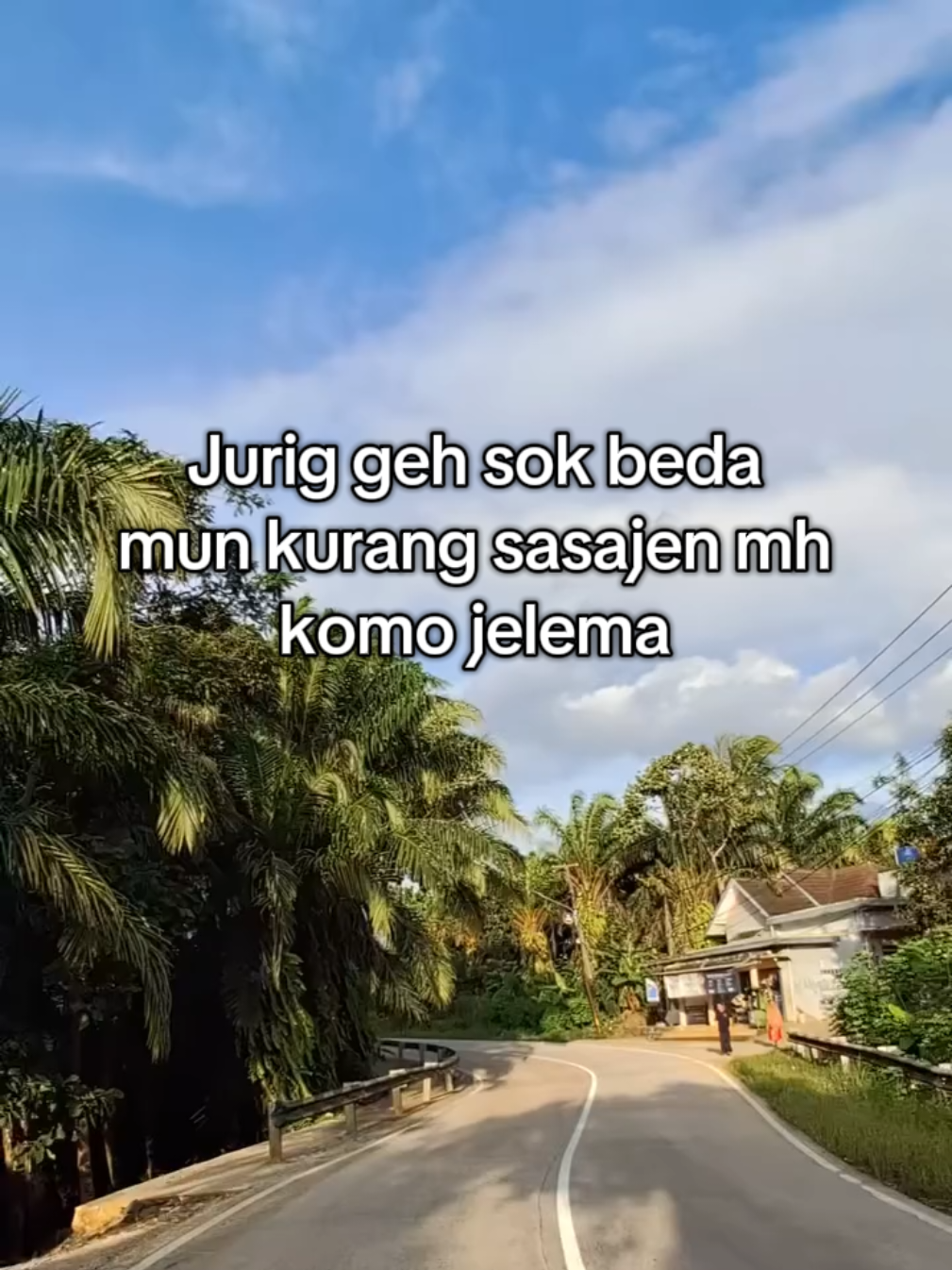 bener nyah lur sok kitu