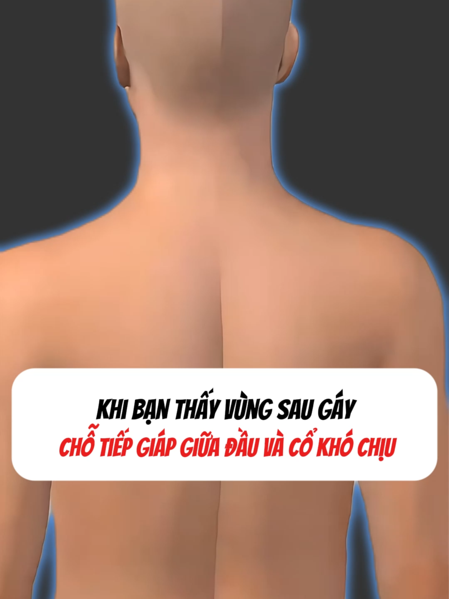 Khi bạn cảm thấy khó chịu vùng sau gáy, chỗ tiếp giáp giữa đầu và cổ #thankinhcham #giaicochuyensau #daumoivaygay #trilieuvientam