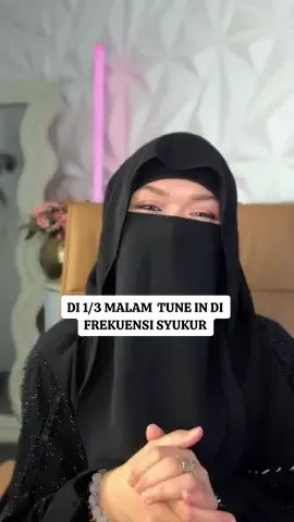 TUNE IN DI WAKTU 1/3  MALAM MASYAALLAH.ITU RIJEKI PALING BESAR DAN ALLAH PASTI AKAN KIRIM KAN RIJEKI DUNIA JUGA YANG BESAR #manifestation #keajaibandoa #tehnikdoa #amalanharian #lunashutang 