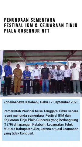 Penundaan Sementara Festival IKM & Kejuaraan Tinju Piala Gubernur NTT.  Pemerintah Provinsi Nusa Tenggara Timur secara resmi menunda sementara  Festival IKM dan Kejuaraan Tinju Piala Gubernur yang berlangsung (17/9) di lapangan Kalabahi, kecamatan Teluk Mutiara Kabupaten Alor, karena situasi keamanan yang tidak kondusif. Wakil Gubernur NTT, @Johni Asadoma, menyampaikan bahwa penundaan ini bersifat sementara, dan acara direncanakan akan dilanjutkan besok, apabila situasi kembali kondusif. Pemerintah menghimbau masyarakat untuk menahan diri, menjaga ketertiban, dan menciptakan suasana damai demi kelanjutan seluruh kegiatan.  #Alor #alortiktok #kalabahi❤️🌈alor🌈ntt #alorntt #alorpride🏝🔥 