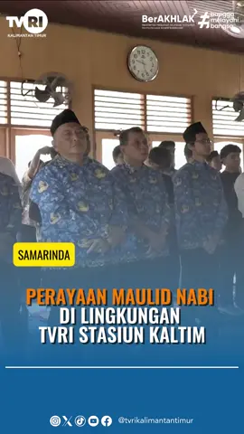 Perayaan Maulid Nabi di Lingkungan TVRI Stasiun Kaltim Keluarga besar TVRI Kaltim memperingati Maulid Nabi Muhammad SAW dengan penuh khidmat dan kebersamaan. 🌙✨ #samarinda #maulidnabi  #religius  #tvrikaltim #beritahariini  #pemirsaaktif  #kontenpositif #videoviral #kalimantantimur 