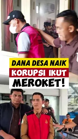 Dana Desa Naik, Korupsi Ikut Meroket! ‎#Kadeskorupdisikatjagadesa ‎#HukumHumanisBerkeadilan ‎#JagaDesa ‎#LawanKorupsi ‎#KejagungTegas