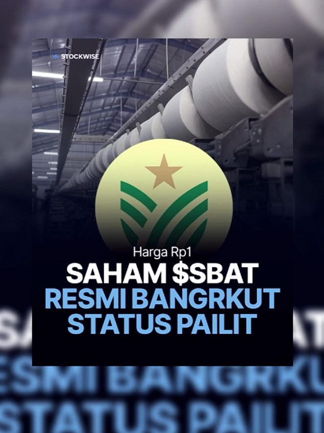 📉 PT Sejahtera Bintang Abadi Textile Tbk (SBAT) resmi pailit. Pengadilan Negeri Jakarta Pusat mengabulkan gugatan PT Putratama Satya Bhakti terkait tunggakan program pemagangan Rp28,15 miliar. Manajemen menyatakan tidak akan ajukan banding. Seluruh aset kini berada dalam kendali kurator. Nasib 13.393 investor publik masih menunggu pembahasan lebih lanjut bersama kurator. Saham SBAT sendiri sudah anjlok ke Rp1 per lembar, dengan kapitalisasi pasar tinggal Rp5 miliar. #andryhakim #stockwise 