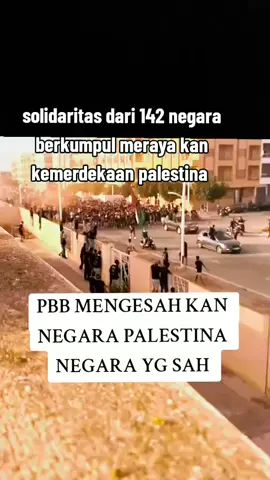 #PBB MENGESAH KAN KEMERDEKAAN PALESTINA
