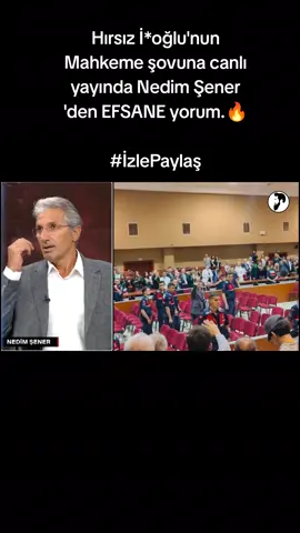 Hırsız İ*oğlu'nun Mahkeme şovuna canlı yayında #NedimŞener 'den EFSANE yorum.🔥 #İzlePaylaş 