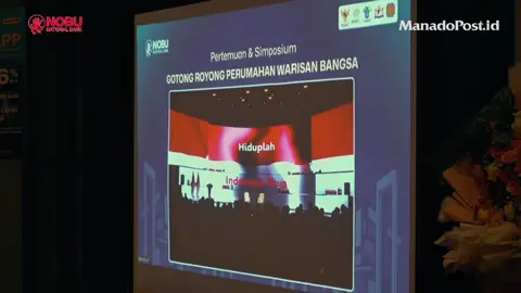 Pertemuan & Simposium Perumahan ‘Warisan Bangsa’. “Gotong Royong Perumahan untuk Bangsa” #NobuBank #Kadin #Danantara #maruararsirait #prabowo