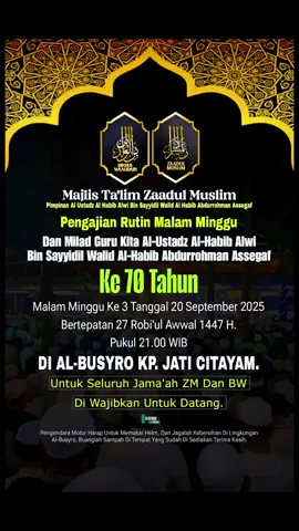 Seluruh Jama'ah ZM & BW di Wajibkan Datang #ustadzy #zaadulmuslim #miladustadzy #70th 