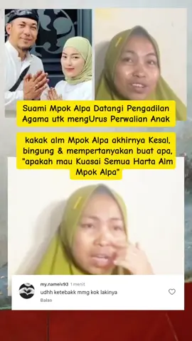 Suami Mpok Alpa mendatangi pengadilan Agama untuk permohonan perwalian anaknya , memicu kemarahan kakak alm mpok alpa . #mpokalpa #viralvideo #fyppppppppppppppppppppppp #beritaviral #berita 