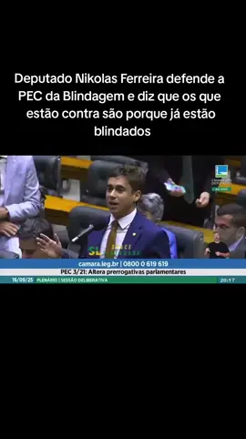 Deputado Nikolas Ferreira defende a PEC da Blindagem e diz que os que estão contra são porque já estão blindados “Queremos ser blindados mesmo, contra membros dessa Casa (…) Sabe por que eles não querem essa blindagem? Porque eles já são blindados.” #pecdablindagem #nikolasferreira 