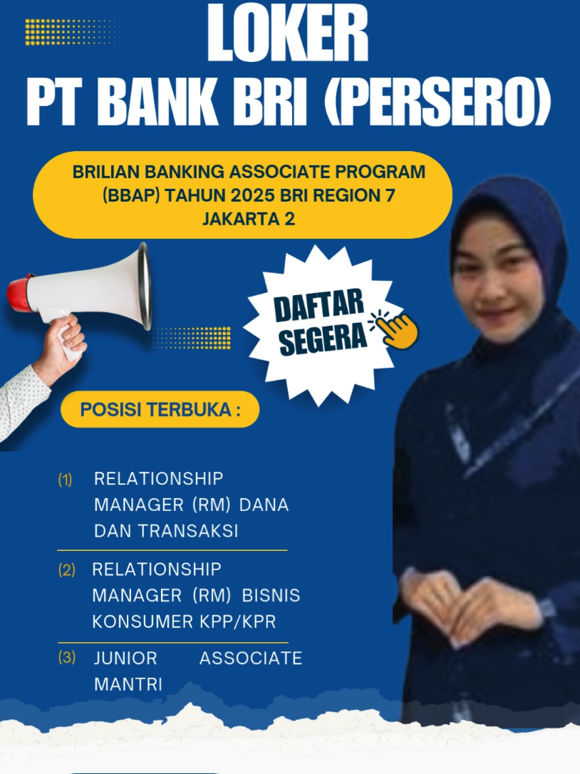 RELATIONSHIP MANAGER (RM) DANA DAN TRANSAKSI Kualifikasi: ✅Pendidikan minimal D3, diutamakan lulusan S1 dengan IPK minimal 2,75 (skala 4). ✅Usia maksimal 25 tahun (belum genap 26 tahun saat seleksi) untuk lulusan baru, atau maksimal 30 tahun (belum genap 31 tahun saat seleksi) bagi kandidat dengan pengalaman minimal 1 tahun di perbankan. ✅Memiliki SKCK yang masih berlaku. ✅Komunikatif, percaya diri, serta berpenampilan menarik. ✅Menyukai tantangan dan memiliki relasi yang luas. ✅Bersedia ditempatkan di seluruh unit kerja BRI Region 7 Jakarta 2. ✅Lebih diutamakan jika berdomisili di wilayah unit kerja penempatan. ✅Memiliki kemampuan mengendarai kendaraan bermotor (dibuktikan dengan SIM C/A). RELATIONSHIP MANAGER (RM) BISNIS KONSUMER KPP/KPR Kualifikasi: ✅Minimal lulusan D3, diutamakan S1 dengan IPK minimal 2,75 (skala 4). ✅Usia maksimal 25 tahun (belum genap 26 tahun saat seleksi) untuk Fresh Graduate, atau maksimal 30 tahun (belum genap 31 tahun saat seleksi) dengan pengalaman kerja minimal 1 tahun di bidang perbankan. ✅Memiliki SKCK yang sah. ✅Mampu berkomunikasi dengan baik dan berpenampilan menarik. ✅Senang dengan tantangan serta mempunyai jaringan luas. ✅Siap ditempatkan di seluruh unit kerja BRI Region 7 Jakarta 2. ✅Kandidat dengan domisili sesuai unit kerja akan lebih diutamakan. ✅Dapat mengendarai kendaraan bermotor dan memiliki SIM C/A. JUNIOR ASSOCIATE MANTRI Kualifikasi: ✅Pendidikan minimal D3, lebih diutamakan S1 dengan IPK sekurang-kurangnya 2,75 (skala 4). ✅Batas usia maksimal 25 tahun (belum 26 tahun saat seleksi) untuk lulusan baru, atau 30 tahun (belum 31 tahun saat seleksi) bagi pelamar dengan pengalaman kerja minimal 1 tahun di perbankan. ✅Memiliki SKCK yang berlaku. ✅Berpenampilan menarik, komunikatif, dan percaya diri. ✅Memiliki semangat menghadapi tantangan dan jaringan luas. ✅Bersedia ditempatkan di seluruh unit kerja BRI Region 7 Jakarta 2. ✅Pelamar dengan domisili sesuai unit kerja lebih diprioritaskan. ✅Dapat mengendarai kendaraan bermotor (dibuktikan dengan SIM C/A). Wilayah Penempatan BRI Region 7 Jakarta 2: Jakarta Selatan Bekasi Bogor Cibinong Depok Cikarang Cikampek Karawang cek info pendaftaran : www.officialkarir.com #lowongankerja #fypviralシ#bumn 