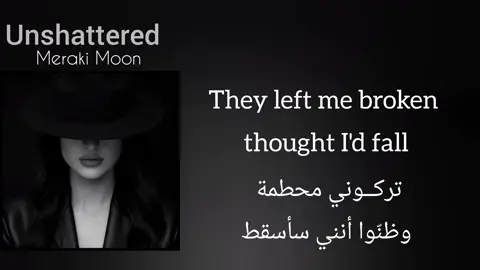 ♥️follow for more♥️ #unshattered #merakimoon #lyrics_songs #fyp 