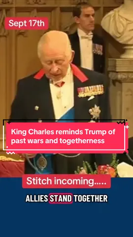 King Charles reminds Trump of past wars and togetherness 