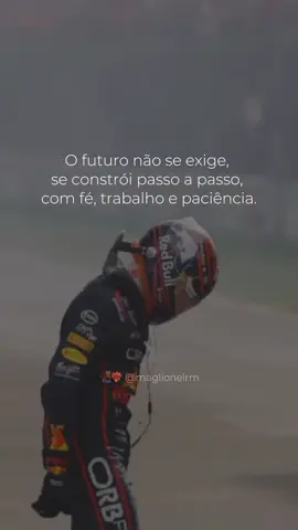 O futuro não se exige, se constrói passo a passo, com fé, trabalho e paciência. #f1 #motivacional #reflexaododia