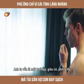 Phú ông vì cái tính lăng nhăng mà tài sản vợ con bay sạch #revewphimmoinhat #revewphim #xuhuong #phimhaymoingay #phimhaymoinhat 