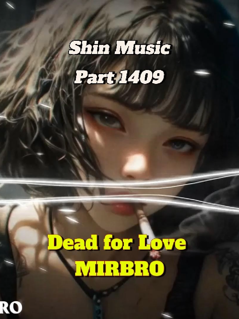 lại 1 bản mix miyahee chill - Dead for Love - MIRBRO - Part 1409 #shinmusiccc #xuhuong #chill #deadforlove #mirbro #miyahee