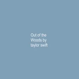 Out of the Woods!!! ┆#taylorswift #1989TaylorsVersion #1989 #lyrics #fyp 