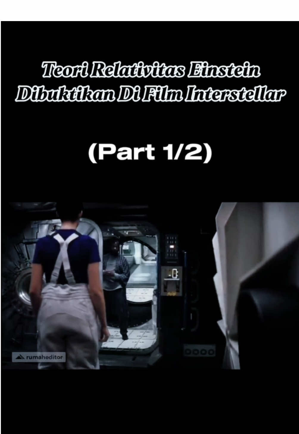 Teori Relativitas Einstein Di Buktikan Di Film Interstellar Source : Rumah Editor  #sains #einstain  #fisika #luarangkasa  #film 