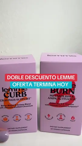 Super descuento en el bundle de pastillas de Lemme burn y Lemme curb  #lemme #lemmeburn #metabolilsm #lemmecurb  #craving 