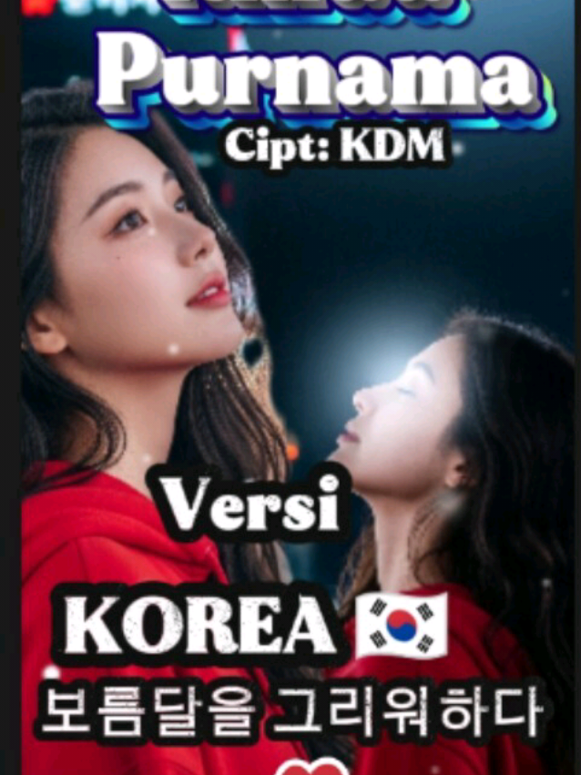 RINDU PURNAMA KARYA LANG DEDI MULYADI VERSI KOREA,, Lagu rindu purnama ini viral dimana mana dan di buat banyak versi,,kali ini Rindu purnama versi korea,,semoga terhibur #rindupurnama #kdm #rindupurnamaversikorea #laguviraltiktok #kangdedimulyadi 