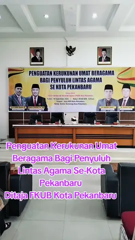 Forum Kerukunan Umat Beragama (FKUB) Kota Pekanbaru dalam penguatan Kerukunan Umat Beragama Bagi Penyuluh Lintas Agama  #uinsuskariau #tunjukajarrasulullah #tunjukajar #katakatamotivasi #fyppppppppppppppppppppppp 
