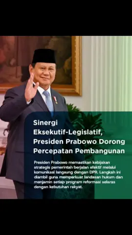 Sinergi Eksekutif - Legislatuf, Presiden Prabowo Dorong Percepatan Pembangunan