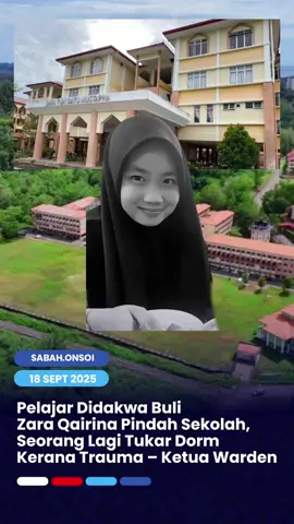 Pelajar Didakwa Buli Zara Qairina Pindah Sekolah, Seorang Lagi Tukar Dorm Kerana Trauma – Ketua Warden Seorang pelajar yang didakwa membuli Allahyarham Zara Qairina Mahathir dilaporkan berpindah sekolah beberapa minggu selepas insiden remaja itu ditemukan tidak sedarkan diri di asrama Sekolah Menengah Kebangsaan Agama (SMKA) Tun Datu Mustapha, Papar. Perkara itu dimaklumkan Ketua Warden sekolah berkenaan, Azhari Abd Sagap, ketika memberi keterangan dalam prosiding inkues di Mahkamah Majistret Kota Kinabalu, hari ini. Menurut Azhari, beliau tidak mengetahui alasan perpindahan tersebut kerana hal itu berada di luar bidang tugasnya. “Ya, (pelajar) A berpindah sekolah. Tapi saya tidak tahu sebabnya. Ia berlaku beberapa minggu selepas kejadian,” katanya ketika menjawab soalan peguam pemerhati, Shahlan Jufri, yang mewakili ibu Zara Qairina, Noraidah Lamat. Selain itu, Azhari yang juga guru Bahasa Arab memaklumkan seorang lagi pelajar yang turut didakwa di Mahkamah Kanak-kanak atas pertuduhan sama tidak lagi menginap di dorm asal kerana mengalami trauma. “Pelajar E tidak lagi jadi ketua dorm selepas kejadian kerana dia sendiri menyatakan tidak boleh tinggal di bilik itu. B saya tak pasti statusnya, manakala C dan D memang bukan ketua dorm,” jelasnya. Pada 20 Ogos lalu, lima remaja perempuan mengaku tidak bersalah di Mahkamah Kanak-kanak atas pertuduhan menggunakan perkataan mencela terhadap Zara Qairina. Bagi tujuan prosiding inkues, mereka dirujuk sebagai pelajar A, B, C, D dan E. Prosiding yang memasuki hari kesembilan itu masih berlangsung.