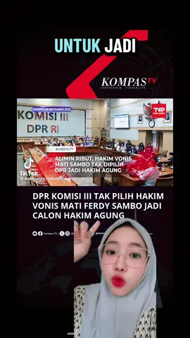 Menurut kalian gimana gaes #dpr #dprri #komisi3dpr #calonhakimagung  #hakim #vonisferdysambo 
