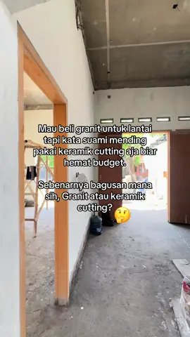 Mending beli granit atau keramik cutting aja? Gimana menurut kamu?🤔 #rumah #bangunrumah #granit #keramik #rumahminimalis 