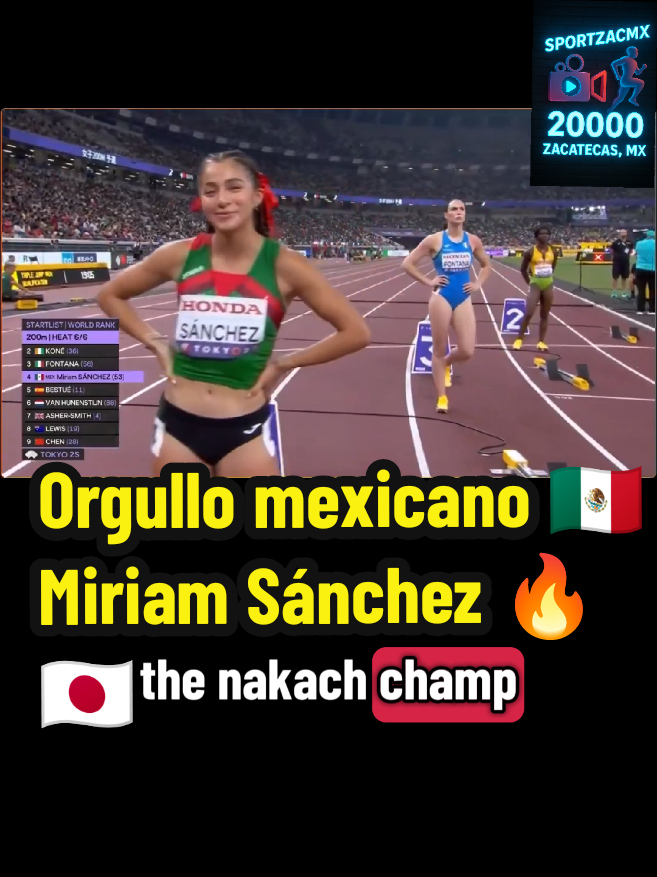 Gran actuación de Miriam Sánchez 🇲🇽 en los 200m planos del Mundial de atletismo Tokyo 2025🇲🇽🇯🇵🔥 #Sportzac #orgullomexicano  #Tokio2025 #Atletismo #MiriamSánchez 