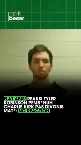 Bener bener flat banget mukanya ya, padahal dikabarin dapat hukuman mati😔 . . #GarisBesar #TylerRobinson #CharlieKirk #Reaction #NgomongYangPenting