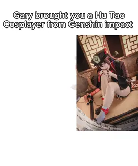Gary be traveling to verses to bring YOU cosplayers|| #GenshinImpact #hutao #cosplay #cosplayer 