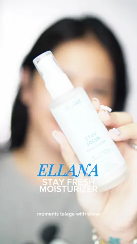 ALWAYS FRESH TALAGA WITH YOU!💕 @Ellana  #ellanaminerals #ellanastayfreshmoisturizer #ellana #fyp #viral 
