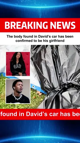 The body found in David’s car has been confirmed to be his girlfriend#fyp #News #Breakingnews #D4vd #Celeste #Rip 