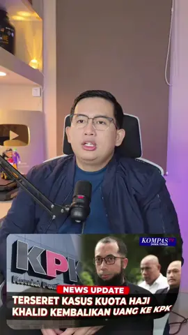 Ustad Khalid Pulang Kembali Uang Yang Terkait Kasus Korupsi Haji 2023